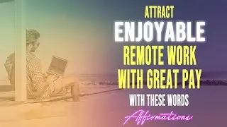 Attract the Perfect High Paying Enjoyable Remote Work Now 🎧✈️🏝💵 🪙 💸 💴 Super-Charged Affirmations