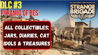 PYRAMID OF BES - All Collectibles With Full Walkthrough: STRANGE BRIGADE