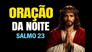 ORAÇÃO DA NOITE 27 DE JANEIRO - O senhor é meu pastor