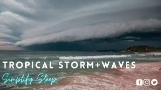 Tropical Storm + Waves | BLACK SCREEN | White Noise | Setudy, Focus, Sleep | 10 hrs Ambient