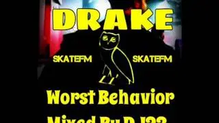 Drake - Worst Behavior