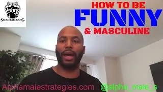 How To Be Funny And Masculine At The Same Time & The Importance Of Saving Money