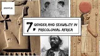 Gender and Sexuality in precolonial Africa - BHM with Reroot.Ed