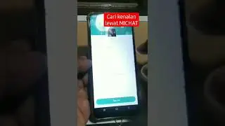 Cara cari kenalan lewat michat#Cara#kenalan#fy#michat#shortvideo#short#viral #fypシ #aplikasimichat