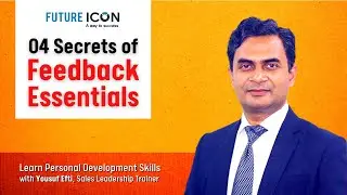 Four Secrets of Feedback Essentials | Feedback Methods | Yousuf Efti