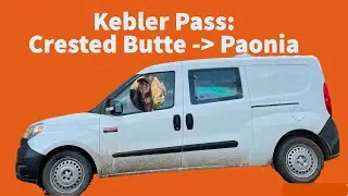 Driving the Kebler Pass | Colorado VANLIFE