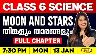 Class 6 Basic Science  | Moon and Stars / തിങ്കളും താരങ്ങളും | Full Chapter | Exam Winner