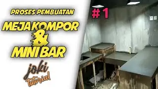 Proses pembuatan meja kompor dan mini bar minimalis ( part 1 )