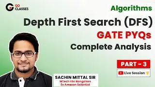 Algo -3 - Depth First Search DFS - GATE PYQs Complete Analysis | Graph Traversals | Sachin Mittal
