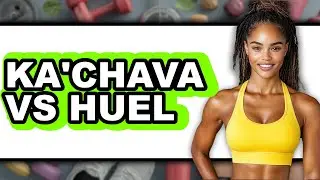 Ka'Chava vs Huel - Full Comparison