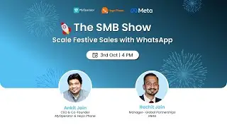 The SMB Show: Scale Festive Sales with WhatsApp - Meta X MyOperator