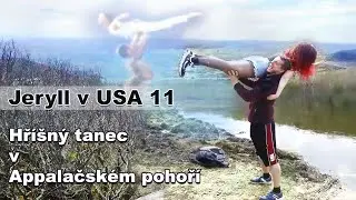 Jeryll v USA 11 - Hř&iacute;&scaron;n&yacute; tanec v Appalačsk&eacute;m pohoř&iacute; (Teryll ART)