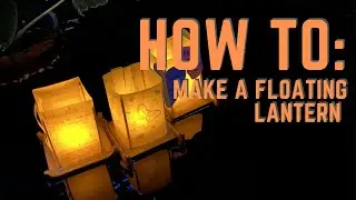 How to make a Floating Lantern