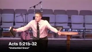 «Нескованная благодать» — Деяния 5:21б-32 (10.9.16) — Пастор Джордан Роджерс