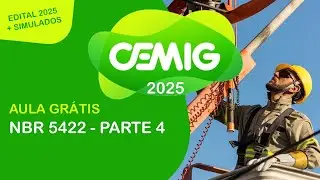 CONCURSO CEMIG 2025 | NBR 5422 - Parte 4