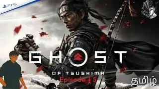 Ghost of Tsushima episode 15||in Tamil||(PS5)| #storygame #PSDGaming5 #ps5