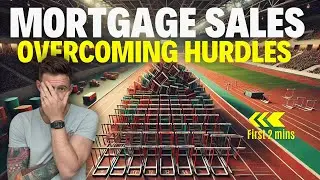 Mortgage Sales Secrets: Master the First 2 Minutes!