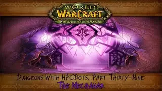 Trinitycore 3.3.5 NPCBots Repack | The Mechanar