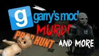 Gmod-Not funny moments|Prop hunt, murder and zombie apocalypse