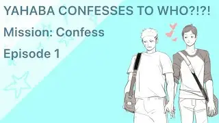 YAHABA CONFESSES TO WHO??? || Mission: Confess || Haikyuu confessing!! ||