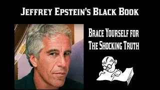 Jeffrey Epstein's Black Book   Brace Yourself for the Shocking Truth
