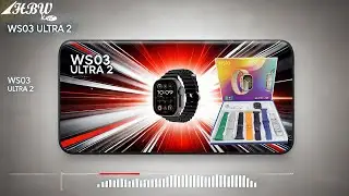 Unboxing ws03 ultra 2 smart watch