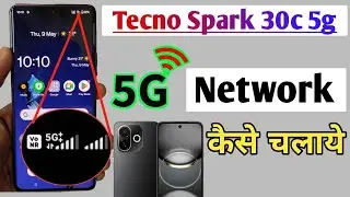 Tecno spark 30c 5g network settings, Tecno spark 30c me 5g network kaise laye,5g network problem