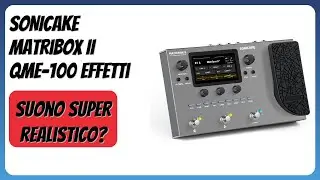 RECENSIONE (2026) : SONICAKE Matribox II QME-100 Effetti. DETTAGLI