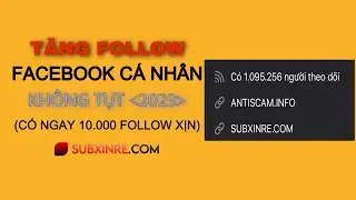 Tăng Follow Facebook | C&aacute;ch tăng theo d&otilde;i facebook c&aacute; nh&acirc;n Kh&ocirc;ng tụt 2023