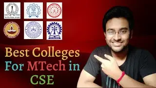 Which are the Best Colleges in India For Pursuing MTech in CSE? #iisc #iitbombay #iitdelhi #iitkgp
