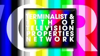 Terminalist & 11th Of Television Properties Network Ident (Febuary 26, 2018-Present)