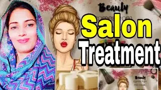 Best Salon Treetment😍😜🙄😲😳💖💕💓