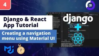 Django & React App Tutorial #4: Creating a Responsive Navigation Menu with Material UI Components