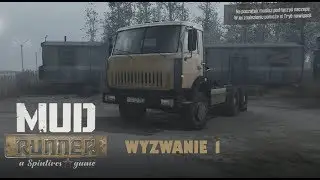 Spintires: MudRunner - Wyzwanie 1