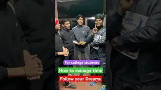How to manage time , dream big and follow them by monu madhukar