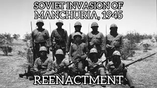 WWII Reenactment: Soviet Invasion of Manchuria 1945, Japanese POV