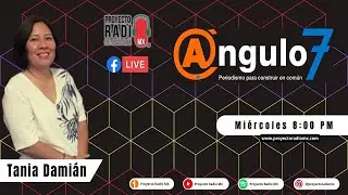 &Aacute;ngulo 7 &ndash; Ma&iacute;z, tortilla y soberan&iacute;a alimentaria en Puebla | #&Aacute;ngulo7Radio