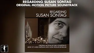 Laura Karpman & Nora Kroll-Rosenbaum - Regarding Susan Sontag Soundtrack - Official Preview