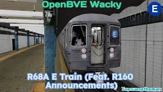 OpenBVE Wacky - R68A E Train (Feat. R160 Announcements)