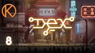 Dex Gameplay -  Pleasure Palace [8] - Let's Play Cyberpunk RPG