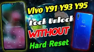 Vivo Y91 Y93 Y95 Ka Lock Unlock Without Hard Reset | Vivo Y91 Y93 Y95 Ka Lock Kaise Tode