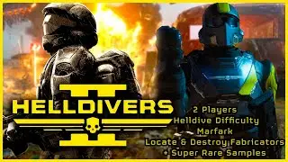 Helldivers 2: Two players, Helldive | Marfark: Locate & Destroy Fabricators + Super Rare Samples