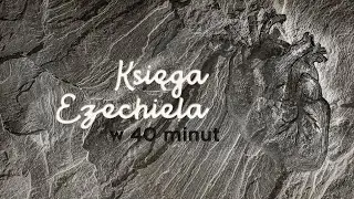 Księga Ezechiela w 40 minut | Łukasz Woźniak