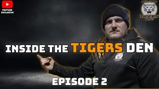 INSIDE THE TIGERS DEN - EPISODE TWO