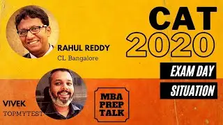 CAT 2020 Exam Day situation with Rahul