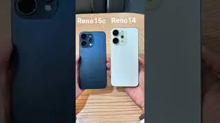 OPPO Reno 15c vs OPPO Reno14, which do you think looks better?