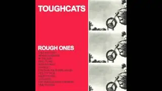 - T O U G H C A T S - 