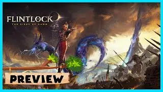New Souls-Like Game With Pirate Weapons?? | Flintlock The Siege of Dawn First Impressions (Preview)