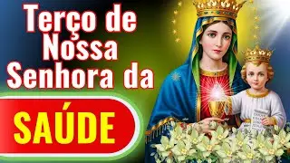 🙏🏽🩵 TERÇO DE NOSSA SENHORA DA SAÚDE HOJE 📿🙌🏽