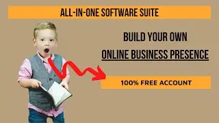 All in One Software Suite: Build Your Own Online Business Presence (Free Account Below)